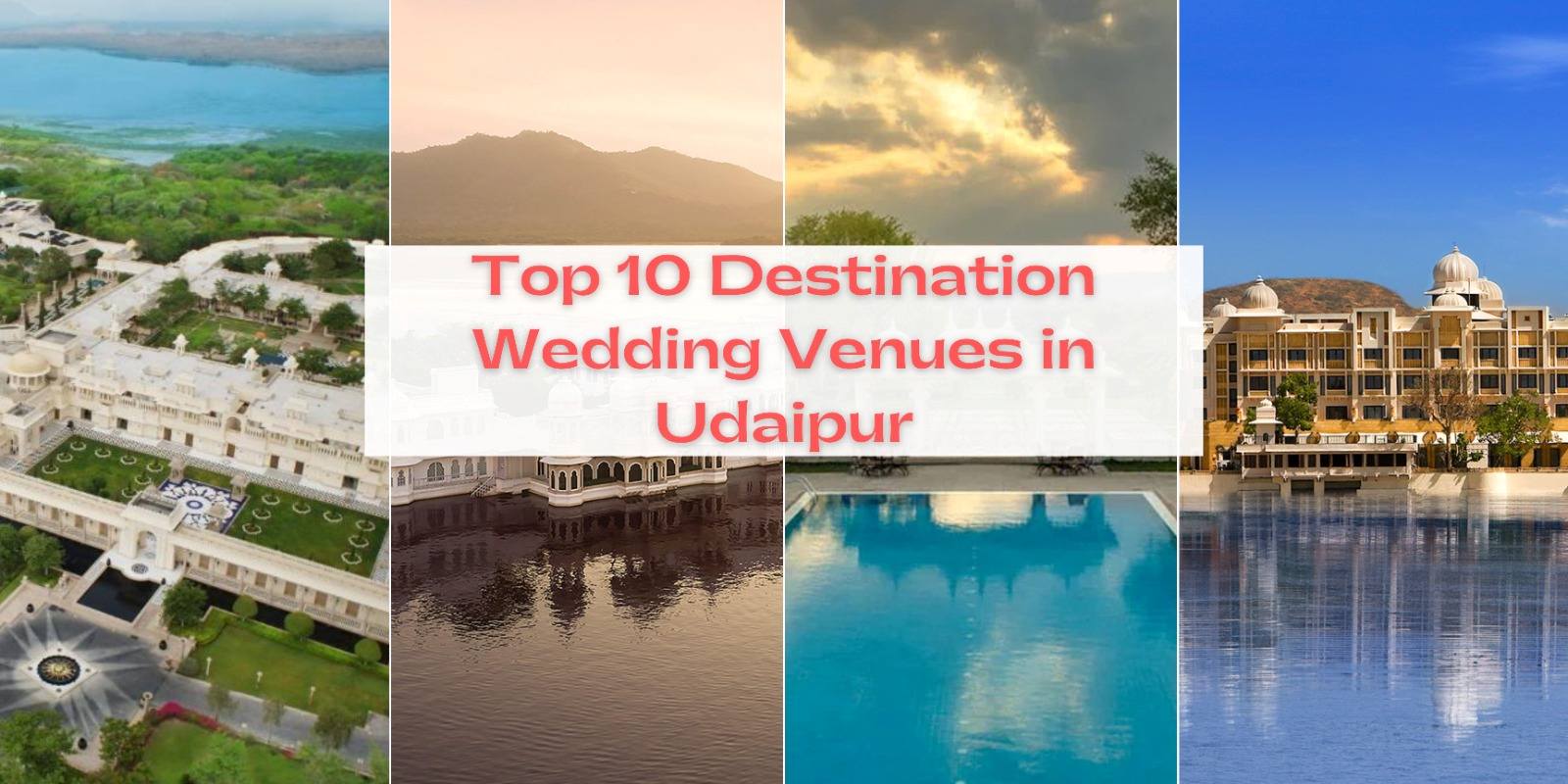 Top 13 Destination Wedding Venues in Udaipur